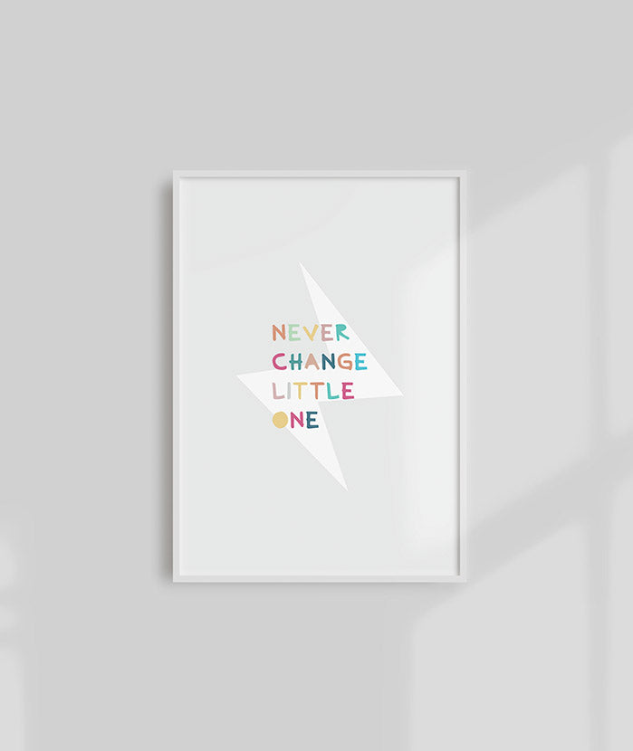 Never Change Print - Colour